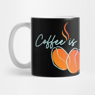 Coffee is Love - Kaffee liebe Dampf Mug